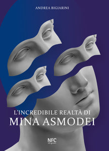 L'incredibile realtà di Mina Asmodei - Andrea Bigiarini