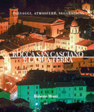 Rocca San Casciano e la sua terra di Roberto Monti