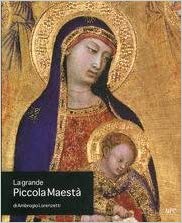 La Grande Piccola Maestà  di Ambrogio Lorenzetti
