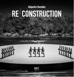 Alejandro Gonzalez Re-Construction