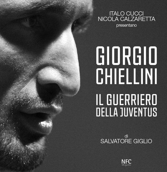 Giorgio Chiellini Il guerriero della Juventus