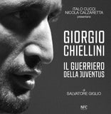 Giorgio Chiellini Il guerriero della Juventus