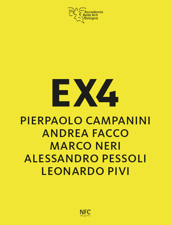 EX4  Pierpaolo Campanini, Andrea Facco, Marco Neri, Alessandro Pessoli, Leonardo Pivi