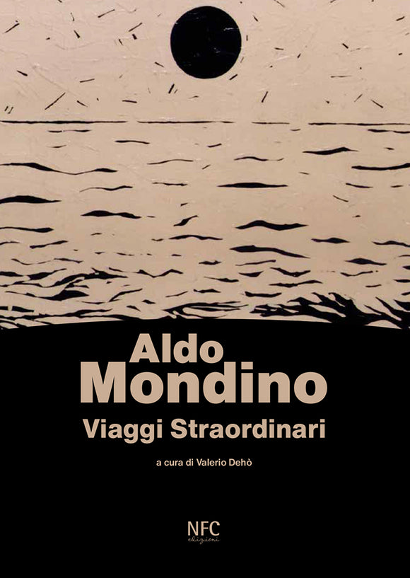 Aldo Mondino Viaggi straordinari a cura di Valerio Dehò