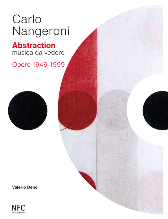 Carlo Nangeroni Abstraction musica da vedere opere 1949-1999