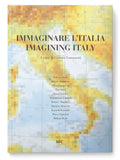 Immaginare l’Italia - Imagining Italy. A cura di Carmen Lorenzetti